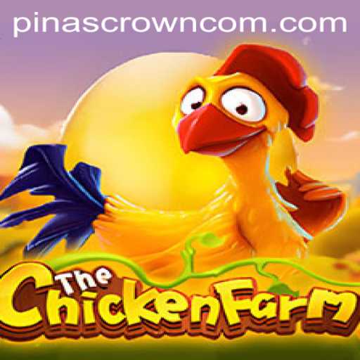 Exploring the Exciting World of ChickenFarm: Your Path to Claiming the PinasCrown