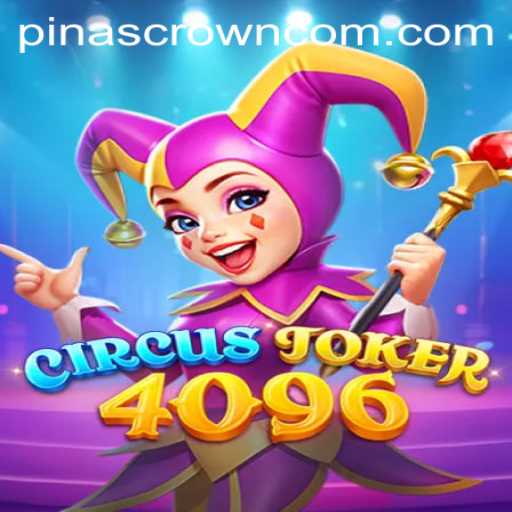 CircusJoker4096: An Exciting New Adventure with PinasCrown